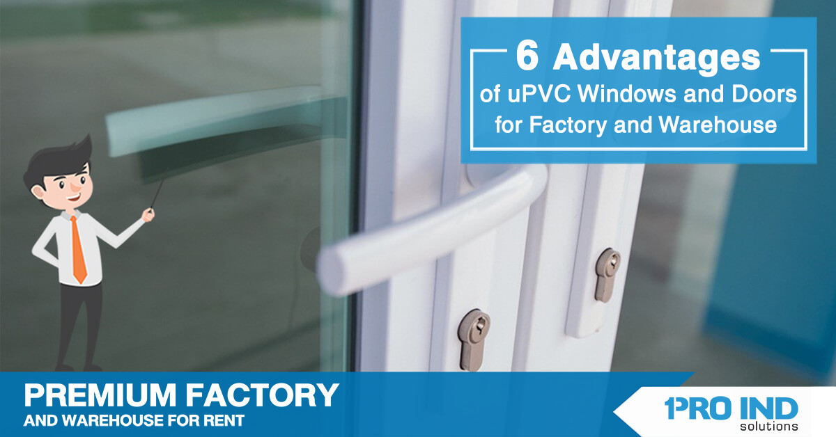 6 Advantages of uPVC Windows and Doors for Factory and Warehouse